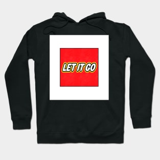 Let It Go Hoodie